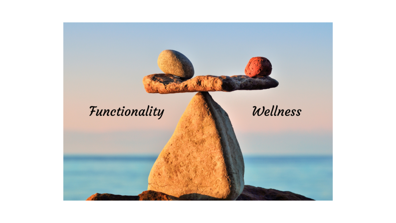 Functionality & Wellness
